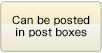 It can also be deposited in a post box.
